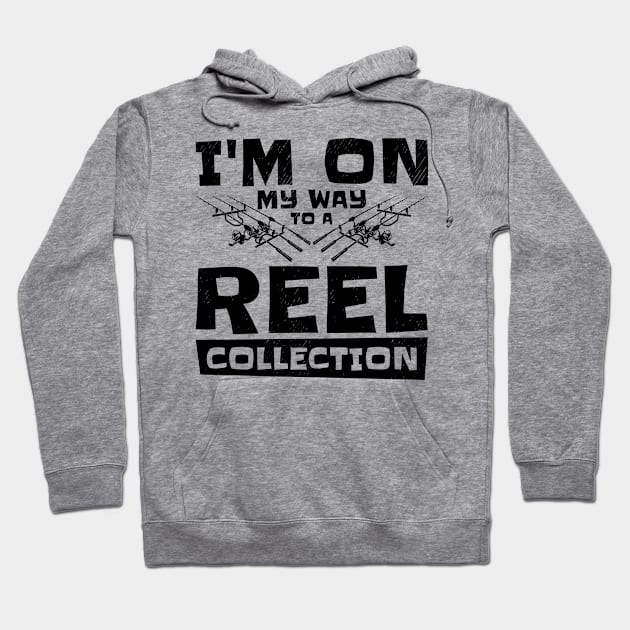 I'm On My Way to a Reel Collection Fishing Hobby Hoodie by Tom´s TeeStore